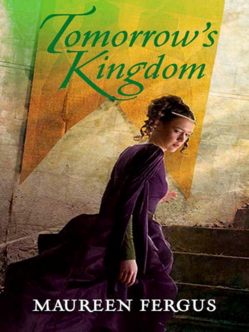 Title details for Tomorrow's Kingdom by Maureen Fergus - Wait list